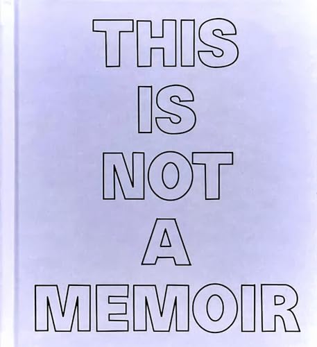 Book cover with bold, black text reading “THIS IS NOT A MEMOIR”.