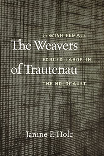 Book cover: "The Weavers of Trautenau" about Jewish female forced labor.
