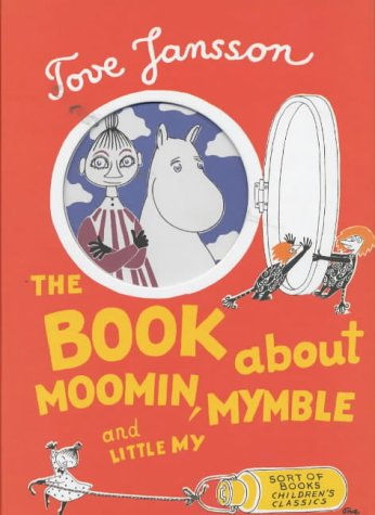 Cover of The Book About Moomin, Mymble and Little My with Moomin characters.