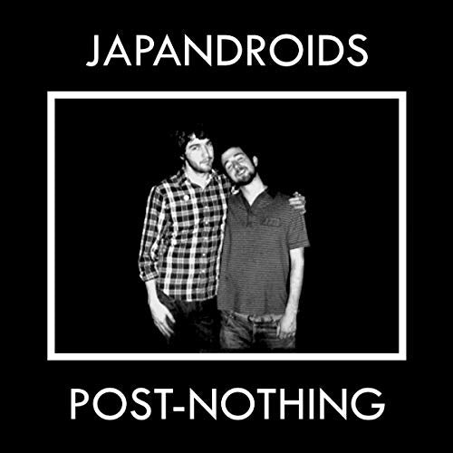 Black and white album cover featuring two men, text "Japandroids" and "Post-Nothing".