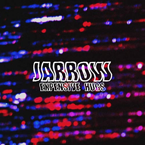 "Album cover with 'JARROWS' and 'Expensive Hugs' text on a dark, multicolored bokeh background."