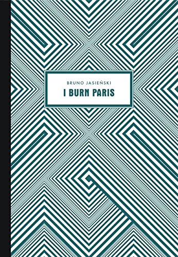 Book cover with geometric teal and white lines, title “I Burn Paris”.