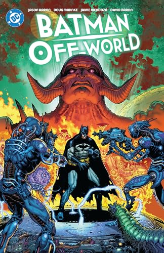 Batman stands before a large alien figure with robotic creatures.
