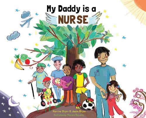 Book cover: “My Daddy is a Nurse” with diverse children and a father.