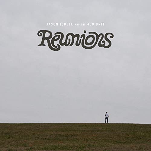 Album cover for Jason Isbell and The 400 Unit’s “Reunions”, lone figure.