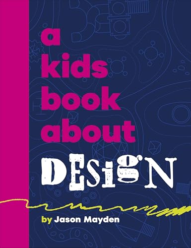 Book cover with pink text reading “A Kids Book About Design” on blue background.