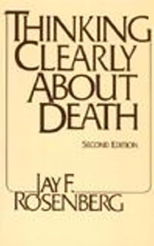 Book cover: “Thinking Clearly About Death” by Jay F. Rosenberg.