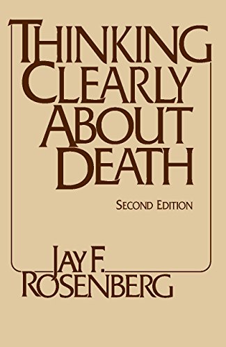 Book cover: “Thinking Clearly About Death” by Jay F. Rosenberg.