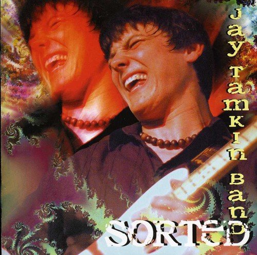 Cover of "Jay Tamkin Band - Sorted" CD featuring a guitarist with vibrant, swirling colors.