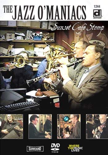 Jazz O'maniacs: Sunset Cafe Stomp [DVD]