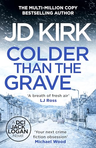 Book cover: “Colder than the Grave” by JD Kirk, snowy town scene.