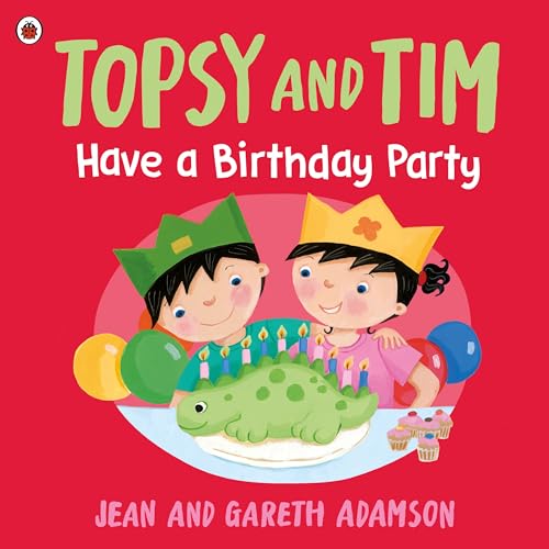 Book cover: Topsy and Tim with a birthday cake and party decorations.