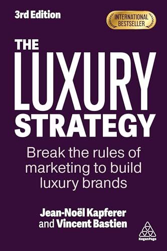 Book cover for The Luxury Strategy by Jean-Noel Kapferer and Vincent Bastien, third edition.