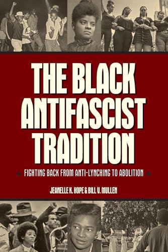 Book cover featuring historical photos and bold text: “The Black Antifascist Tradition.”
