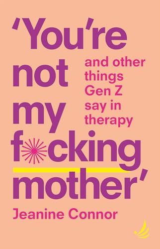Book cover with bold pink text reading “You’re not my f*cking mother.”