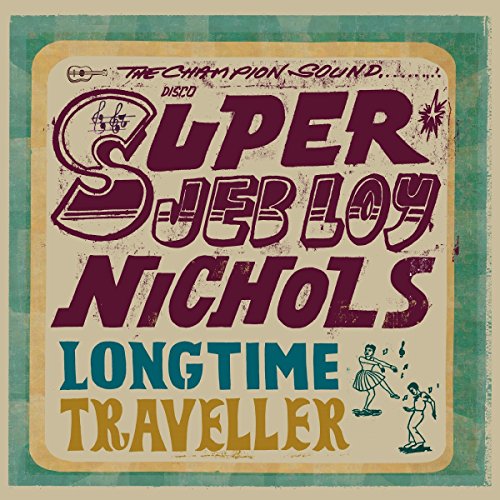 Album cover for Jeb Loy Nichols’ “Long Time Traveller” with retro typography.
