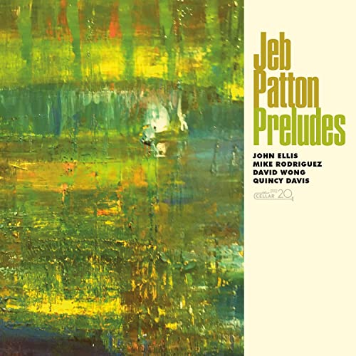 CD cover for Jeb Patton’s “Preludes” featuring abstract green and yellow art.