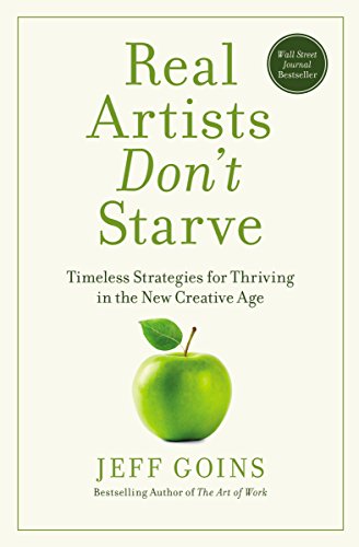 Book cover for Real Artists Don't Starve by Jeff Goins featuring a green apple.