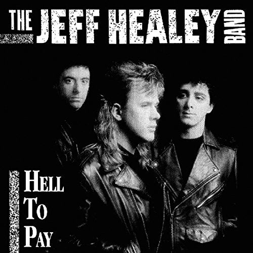 Black and white photo of The Jeff Healey Band, album cover.