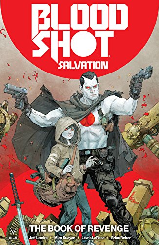 Comic book cover: “Bloodshot Salvation” featuring a man and child with guns.