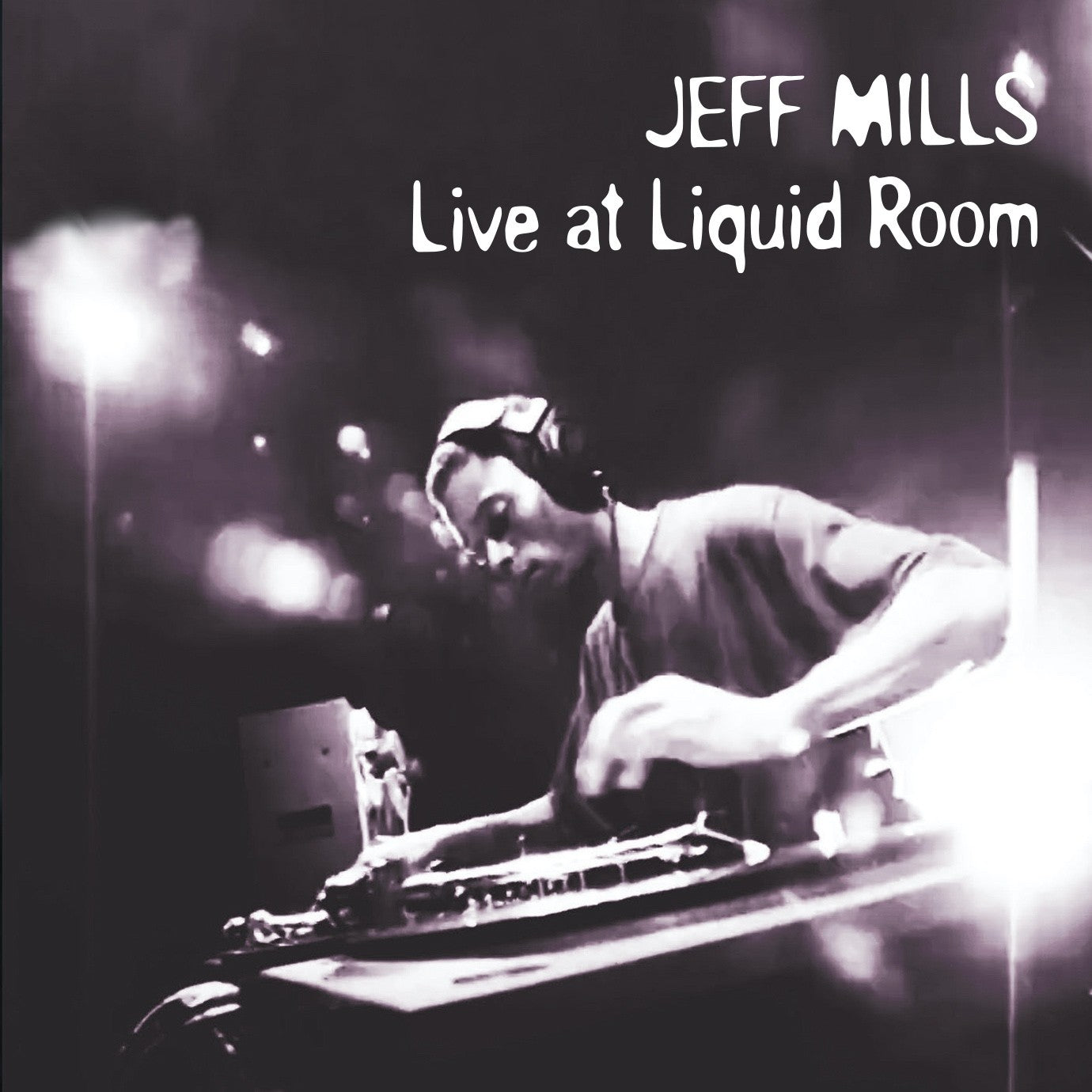 Jeff Mills DJing at Liquid Room, black and white album cover.
