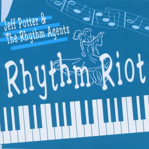 CD cover for "Rhythm Riot" by Jeff Potter & The Rhythm Agents.