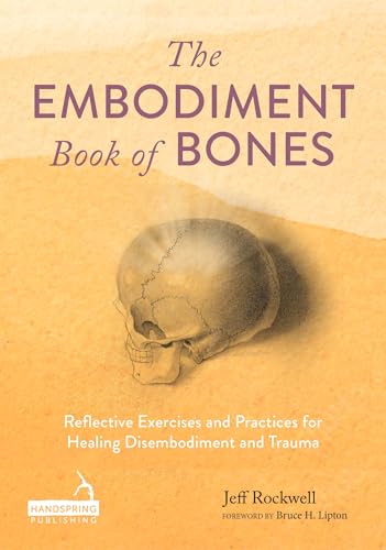 Book cover with a skull image and title “The Embodiment Book of Bones.”