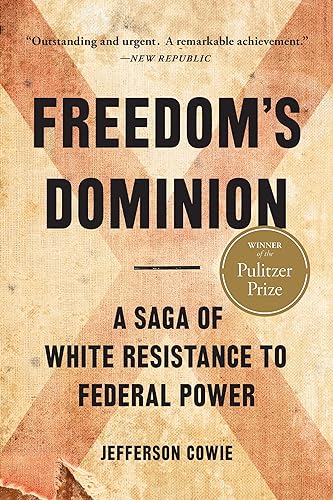 Book cover: "Freedom's Dominion" with Pulitzer Prize seal and author Jefferson Cowie.
