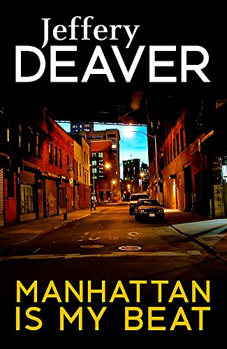 Book cover: dark city street scene with large white text "Jeffery Deaver" and "Manhattan Is My Beat".