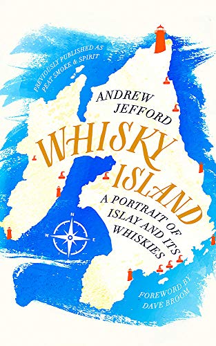 Book cover: illustrated map of Islay, titled “Whisky Island.”