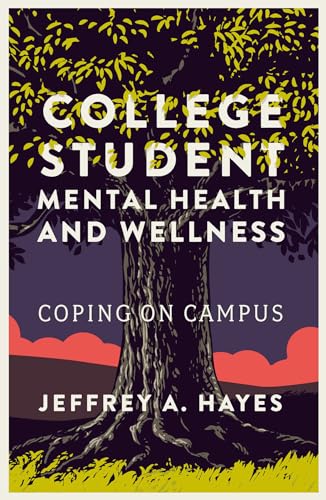 Book cover with tree illustration, titled "College Student Mental Health and Wellness".