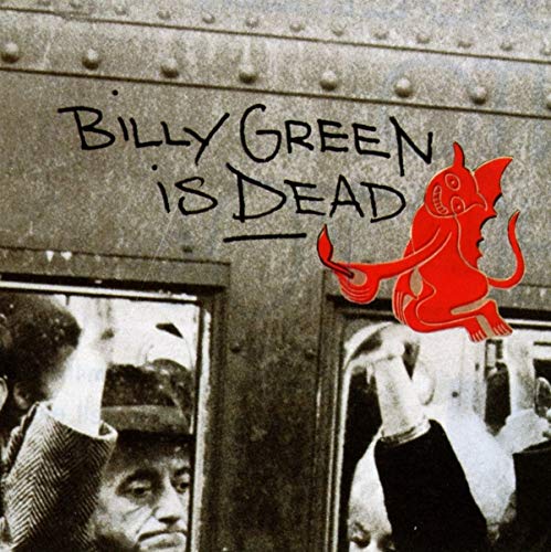 CD cover: "Billy Green is Dead" with graffiti and a red devil.