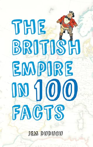 Book cover: "The British Empire in 100 Facts" with illustrated soldier.