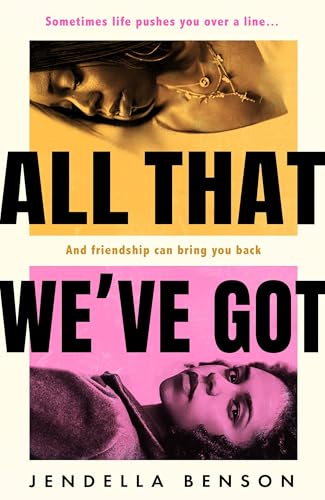 Book cover: "All That We've Got" with two women’s faces in panels.