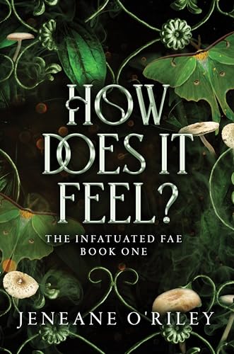Book cover: "How Does It Feel" with dark foliage and mushrooms.