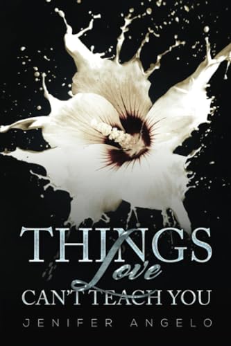 Book cover: dark background with white splash and title “Things Love Can’t Teach You.”