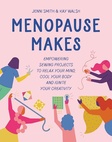 Book cover with illustrated women sewing and the title “Menopause Makes.”