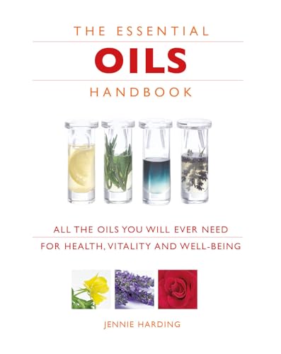 Book cover featuring vials of oil and floral images, titled "The Essential Oils Handbook.