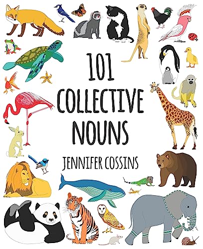 Book cover with colorful illustrations of various animals and the title “101 Collective Nouns”.
