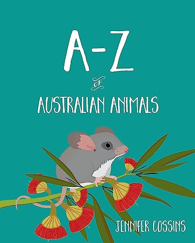 Book cover: "A-Z of Australian Animals" featuring a grey mouse and eucalyptus.
