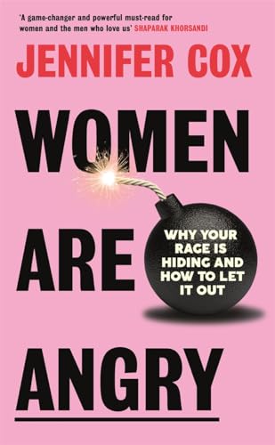 Book cover: “Women Are Angry” with a lit fuse on a bomb graphic.