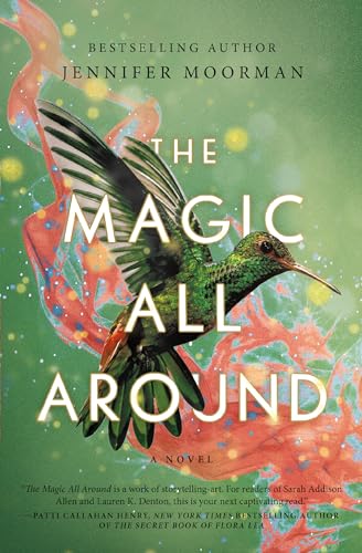 Book cover: "The Magic All Around" featuring a hummingbird and colorful swirls.