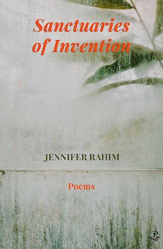 Book cover: "Sanctuaries of Invention" by Jennifer Rahim, collection of poems.
