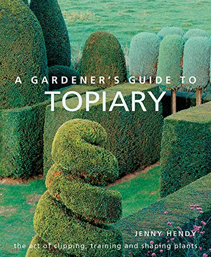 Book cover featuring sculpted green shrubs and the title “A Gardener’s Guide to Topiary.”