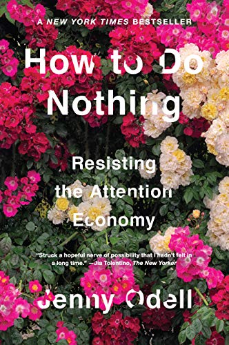 Book cover: “How To Do Nothing” with a floral background, by Jenny Odell.