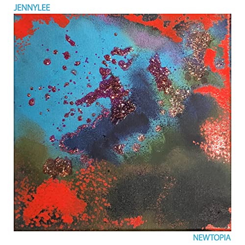 Jennylee’s “Newtopia” vinyl album cover: abstract red, blue, and purple splatter.