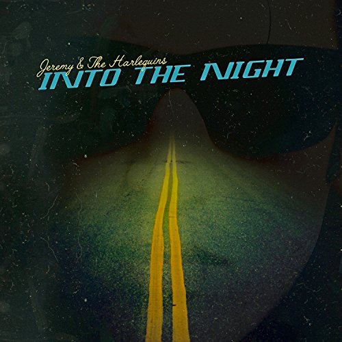 "Album cover for 'Into The Night' by Jeremy & The Harlequins, featuring a dark road."