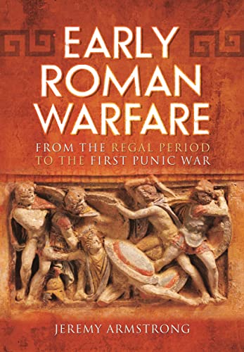 Book cover: “Early Roman Warfare” with ancient Roman relief sculpture.
