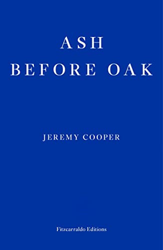 Book cover with white text on a solid blue background reading Ash Before Oak.