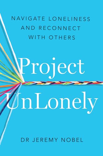 Book cover for "Project UnLonely" by Dr. Jeremy Nobel, blue background.